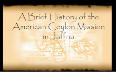 A Brief History of the American Ceylon Mission in Jaffna by Tishan Mills